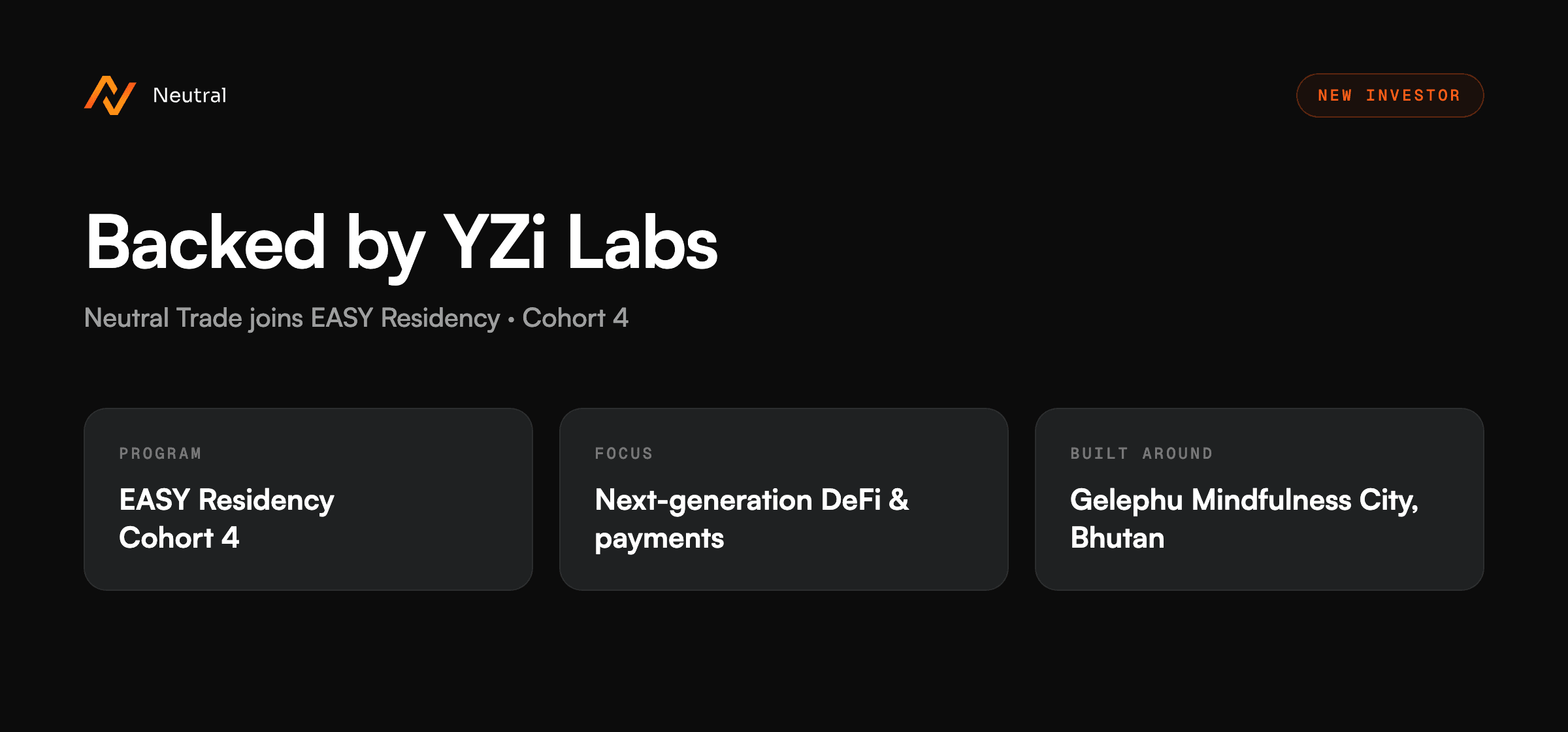 Backed by YZi Labs — EASY Residency Cohort 4