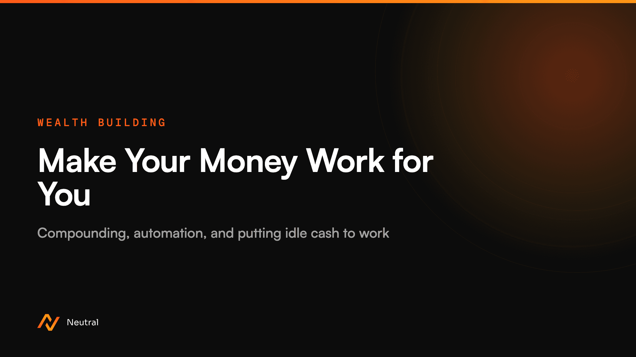 How to Make Your Money Work for You: Putting Idle Cash to Work