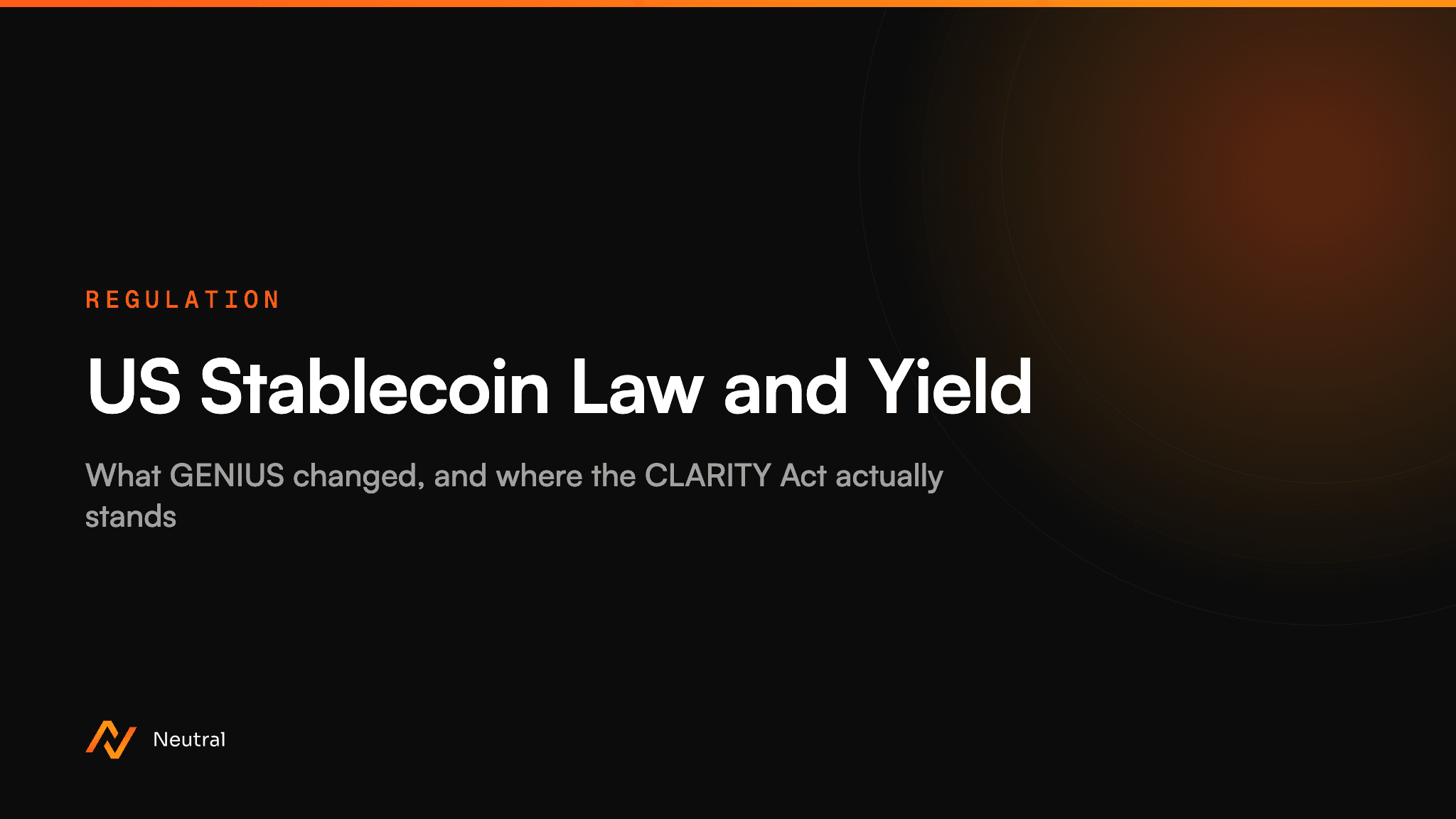 US Stablecoin Law and Yield: What the GENIUS Act Changed, and Where CLARITY Stands