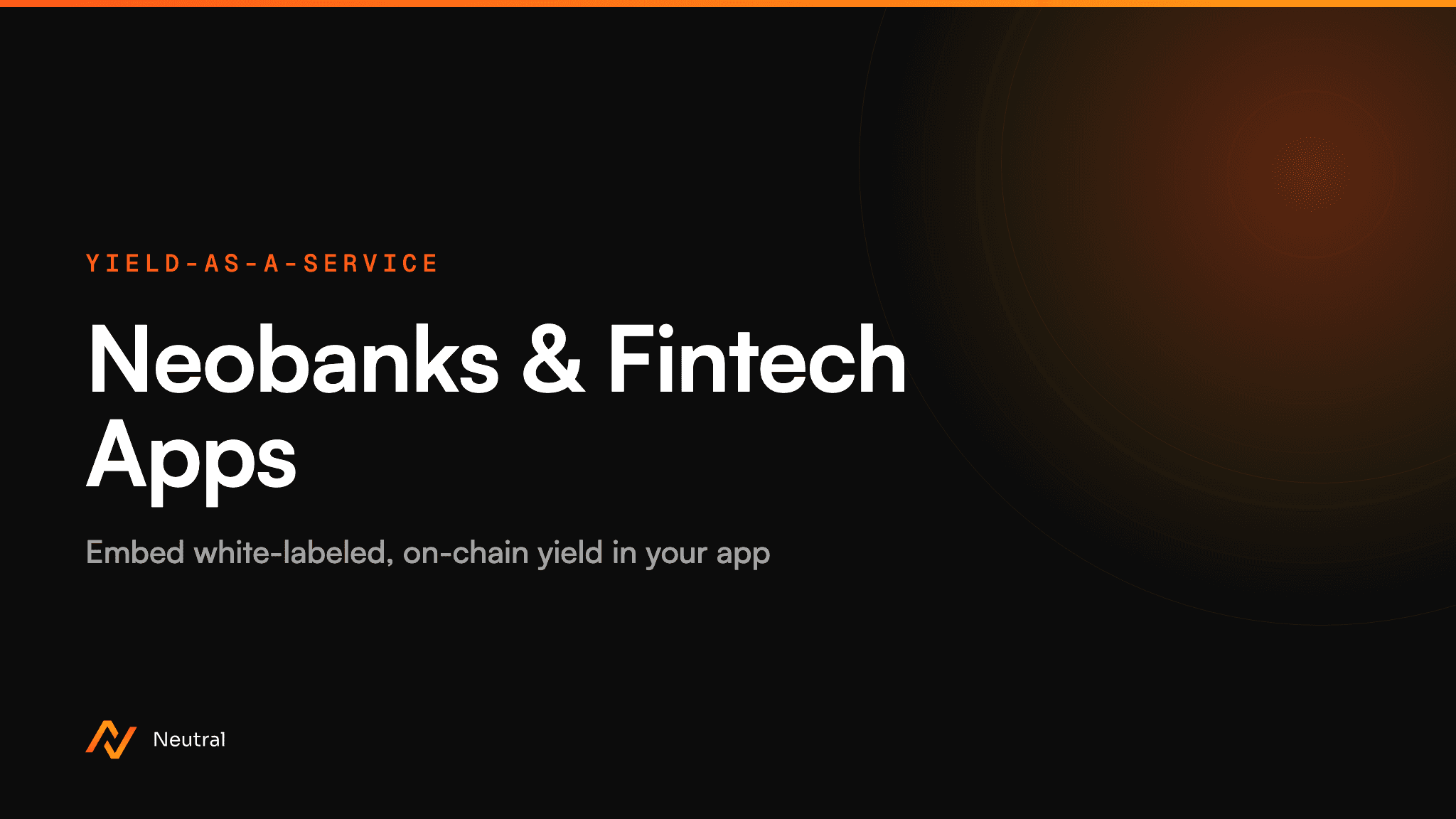 Yield-as-a-Service for Neobanks and Fintech Apps